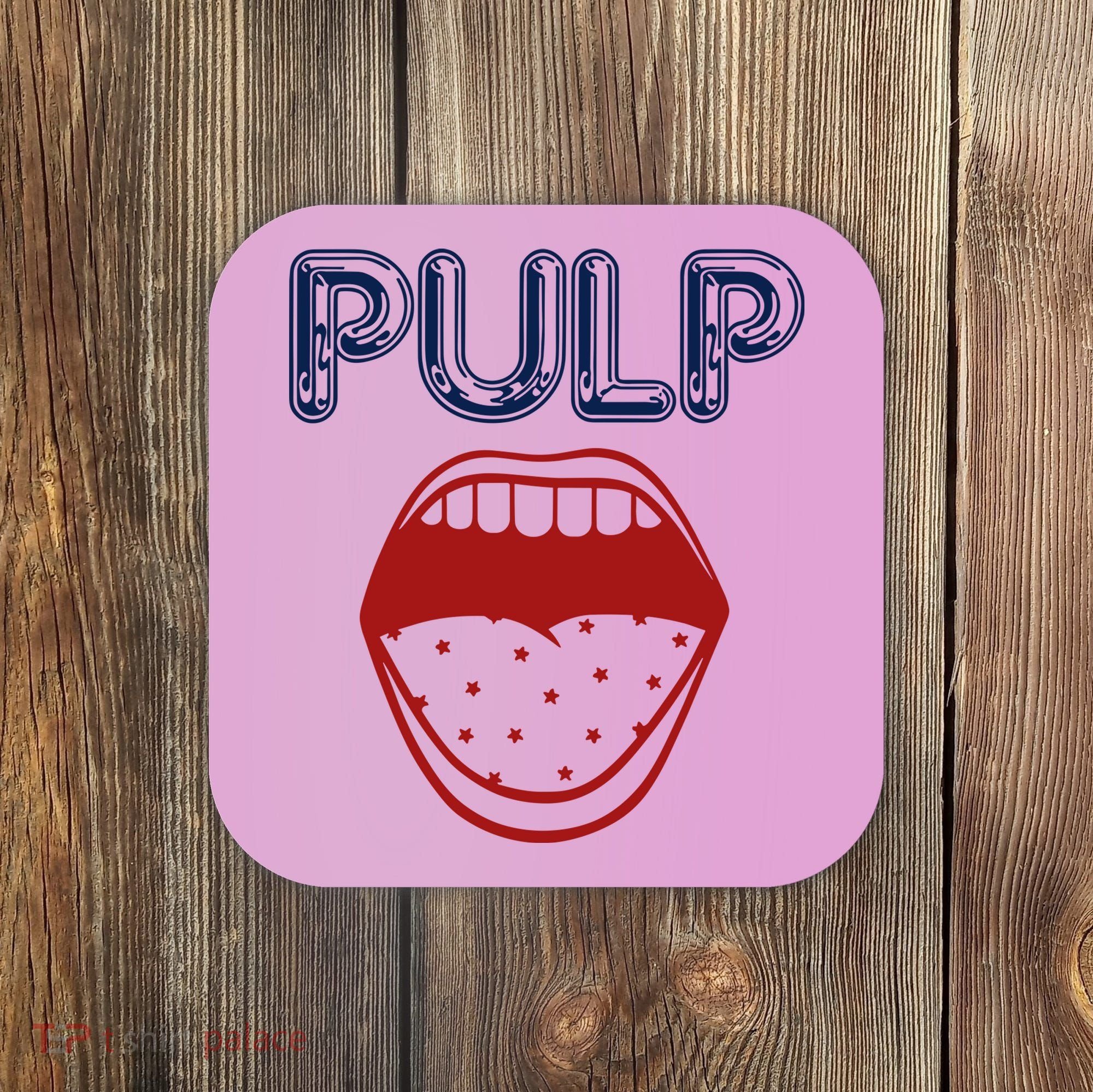 Pulp Us Big Mouth Coaster