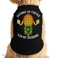 Picking Up Chicks For Husband Swinger Upside Down Pineapple Doggie Tank thumb 0