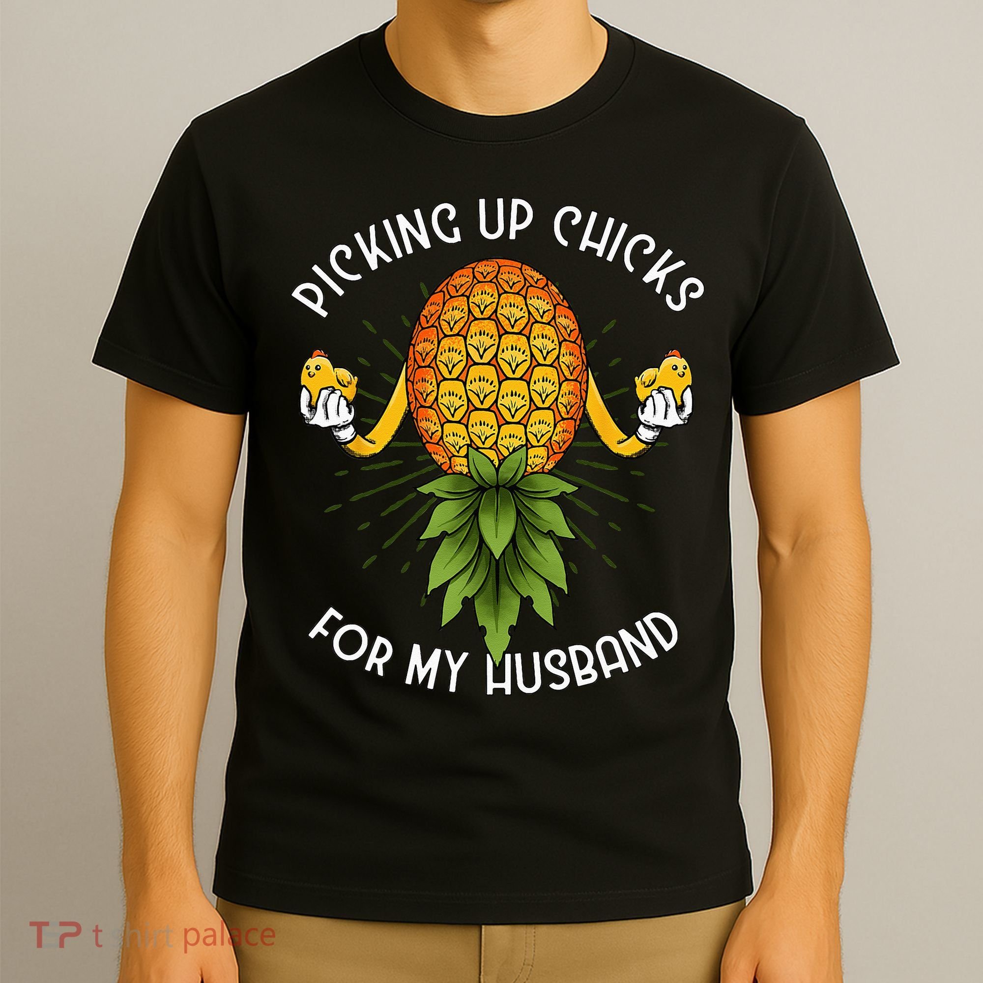 Picking Up Chicks For Husband Swinger Upside Down Pineapple T-Shirt