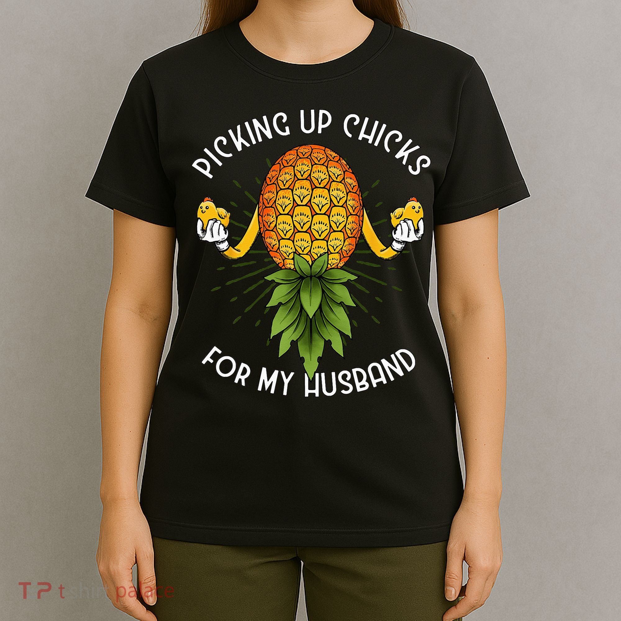 Picking Up Chicks For Husband Swinger Upside Down Pineapple T-Shirt