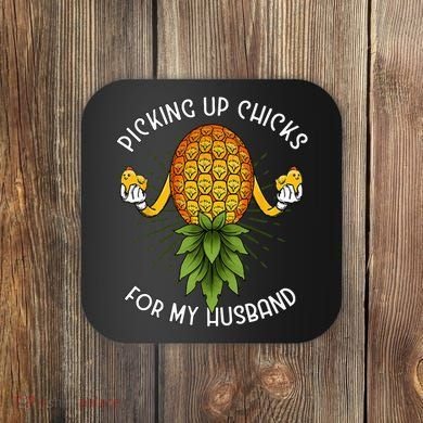 Picking Up Chicks For Husband Swinger Upside Down Pineapple Coaster