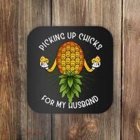Picking Up Chicks For Husband Swinger Upside Down Pineapple Coaster thumb 0