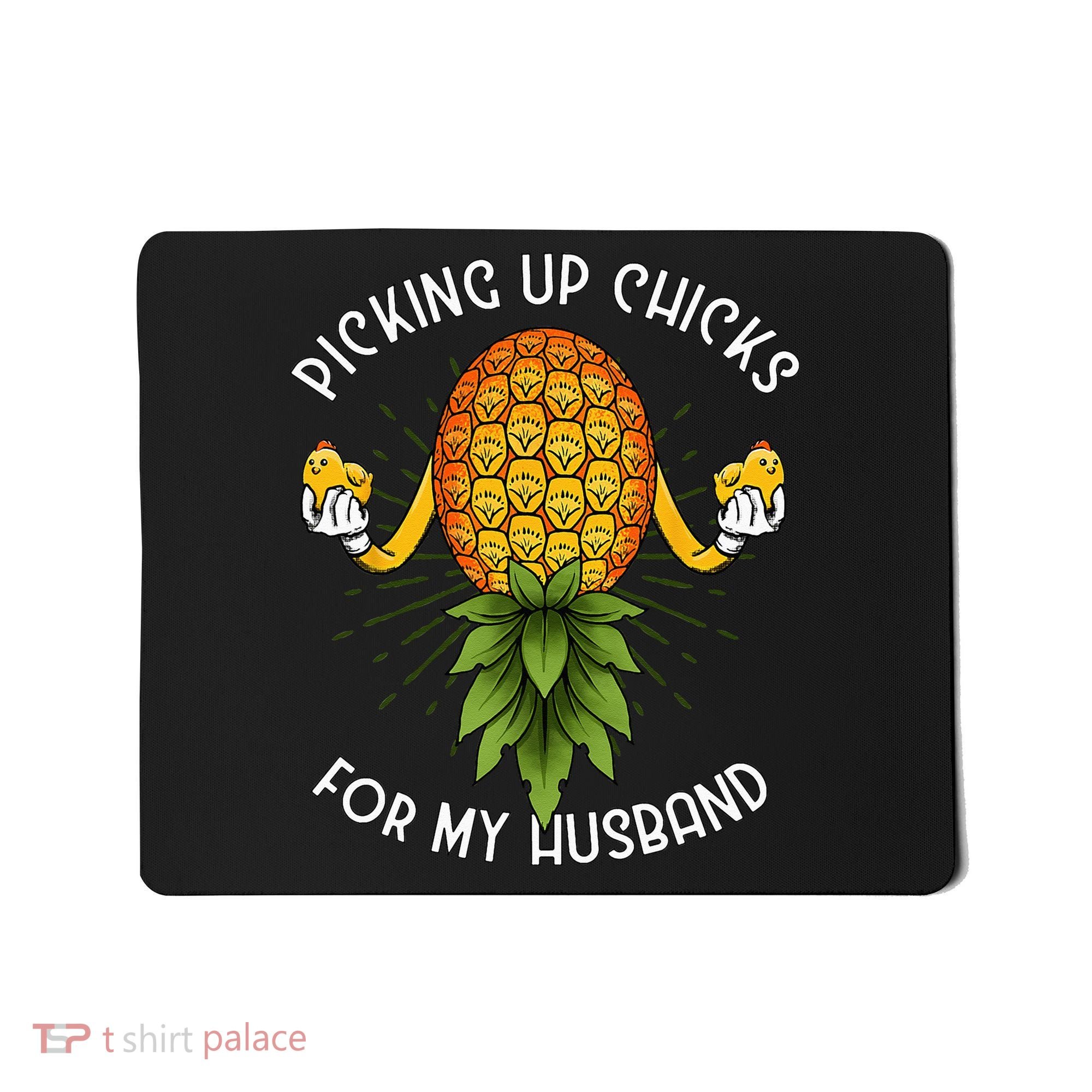 Picking Up Chicks For Husband Swinger Upside Down Pineapple Mousepad