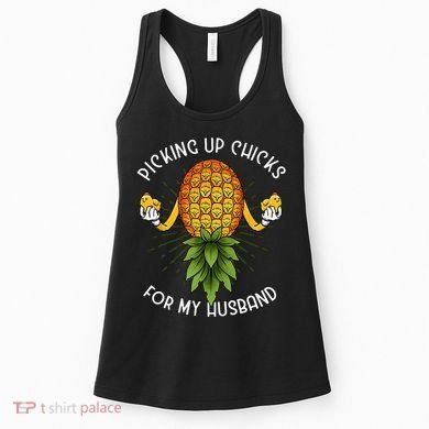 Picking Up Chicks For Husband Swinger Upside Down Pineapple Women's Tank Top