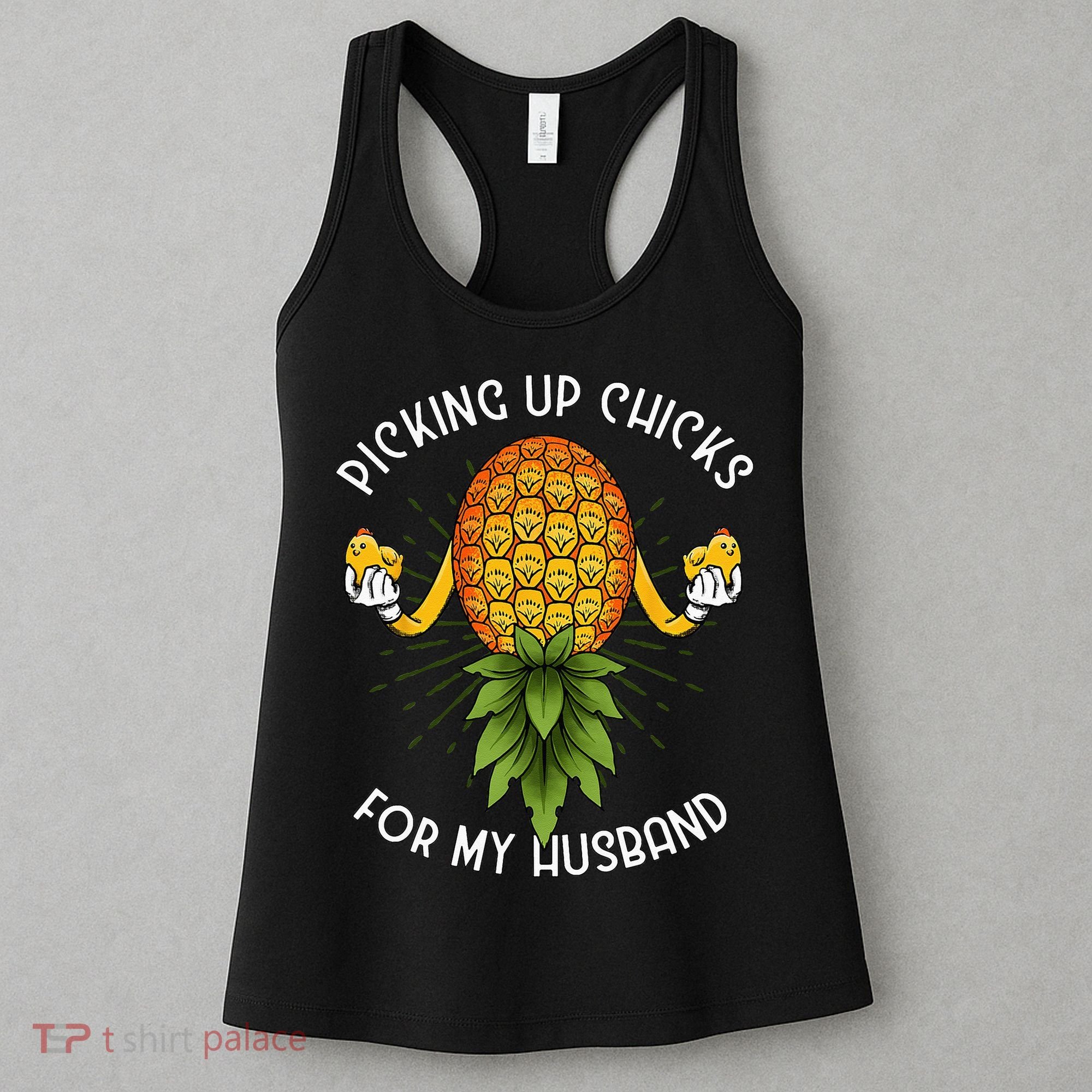 Picking Up Chicks For Husband Swinger Upside Down Pineapple Women's Tank Top