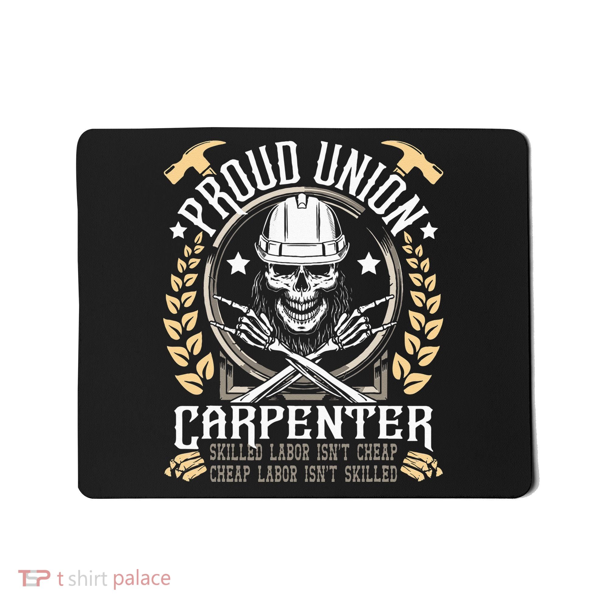 Proud Union Carpenter Woodworking Carpentry Woodworker Mousepad