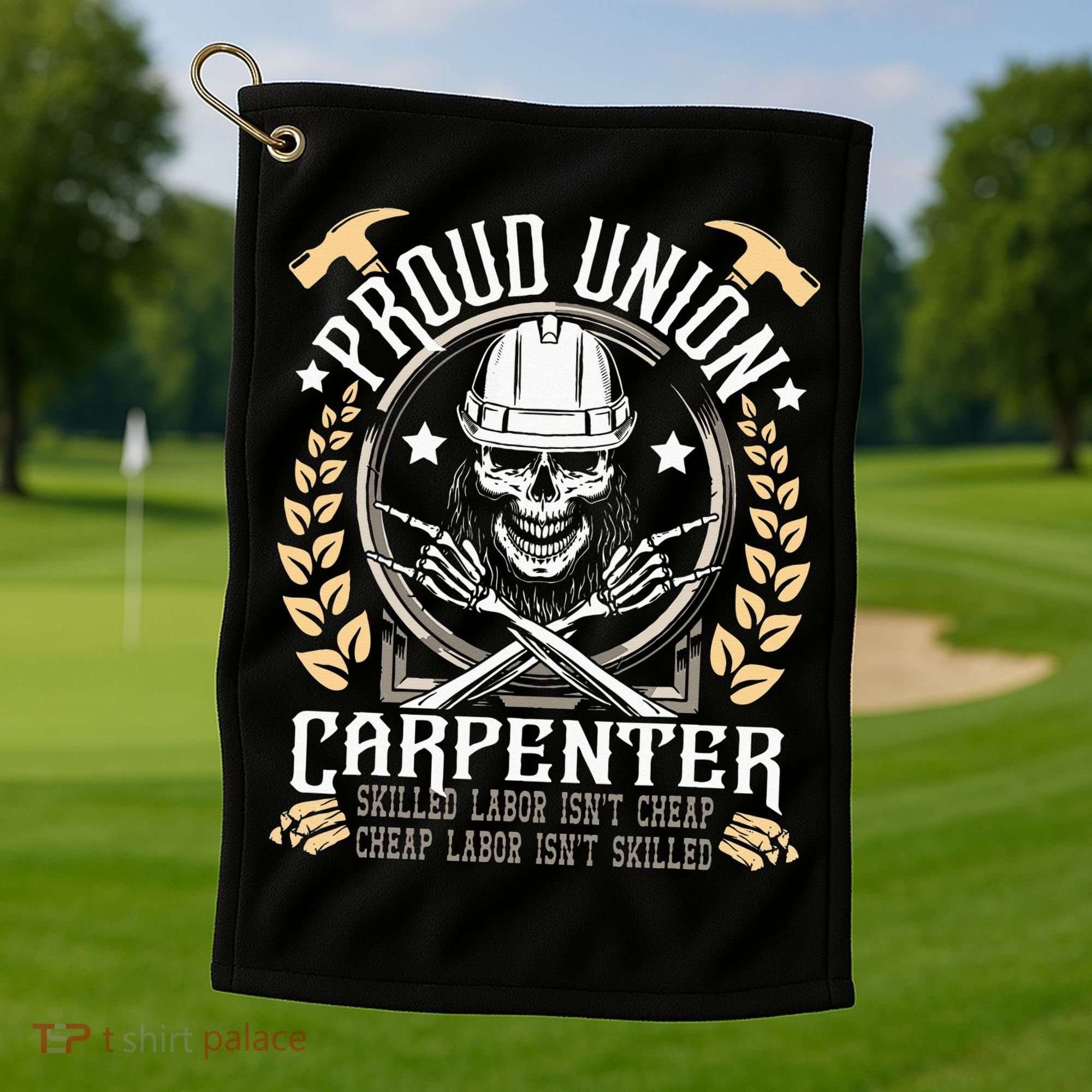 Proud Union Carpenter Woodworking Carpentry Woodworker Golf Towel