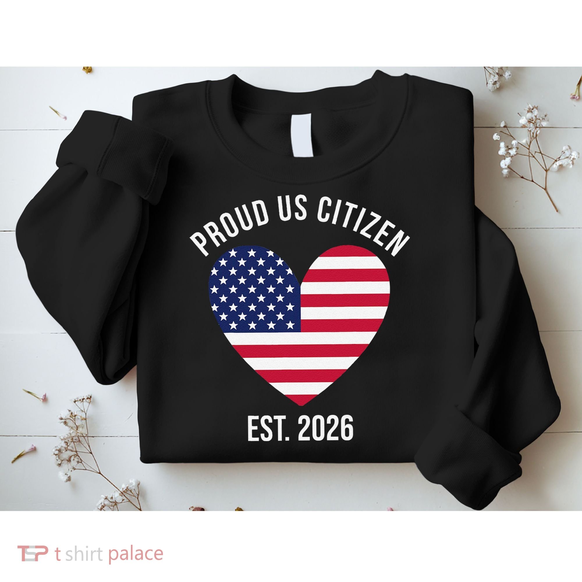 Proud US Citizen EST 2026 USA Flag Heart Sweatshirt