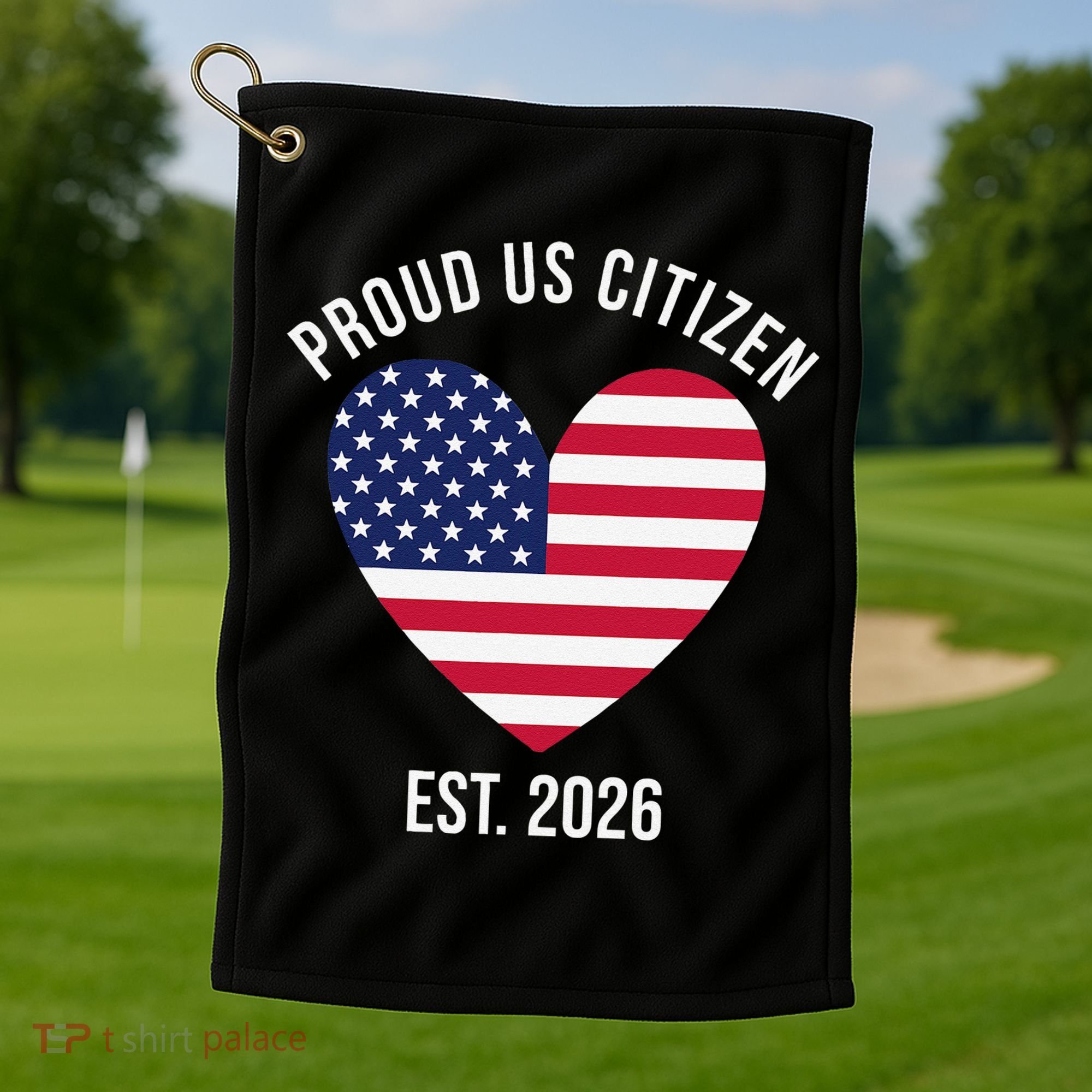 Proud US Citizen EST 2026 USA Flag Heart Golf Towel