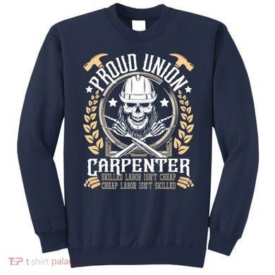 Proud Union Carpenter Woodworking Carpentry Woodworker Sweatshirt