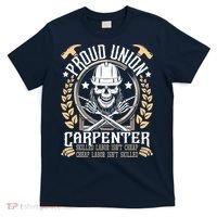 Proud Union Carpenter Woodworking Carpentry Woodworker T-Shirt thumb 0
