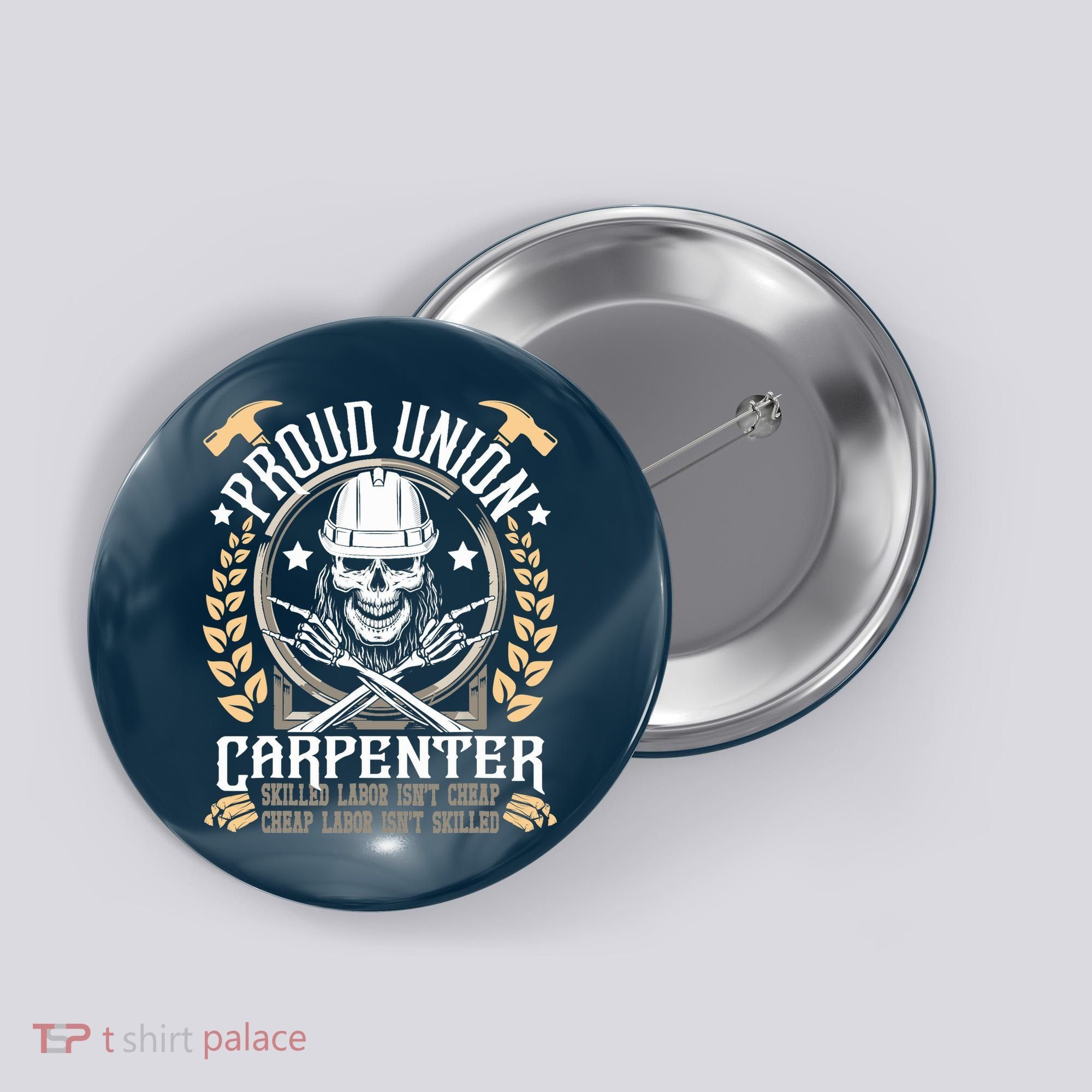 Proud Union Carpenter Woodworking Carpentry Woodworker Button