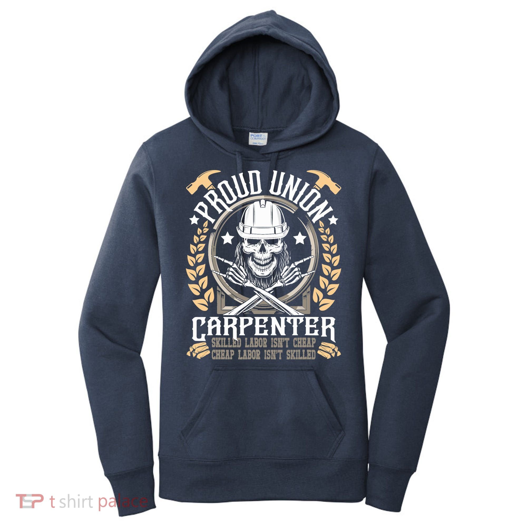 Proud Union Carpenter Woodworking Carpentry Woodworker Women's Hoodie