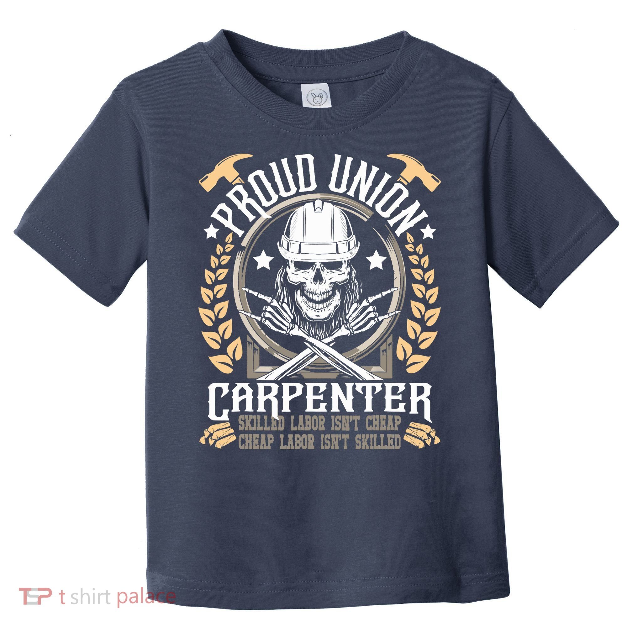 Proud Union Carpenter Woodworking Carpentry Woodworker Toddler T-Shirt