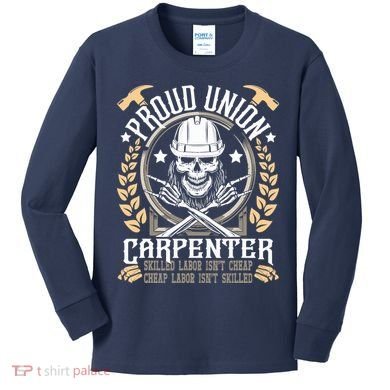 Proud Union Carpenter Woodworking Carpentry Woodworker Kids Long Sleeve Shirt