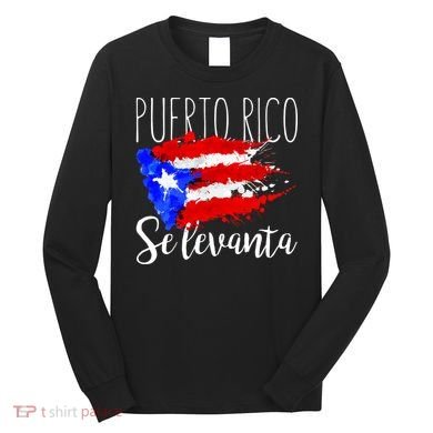 Puerto Rico Se Levanta Long Sleeve Shirt