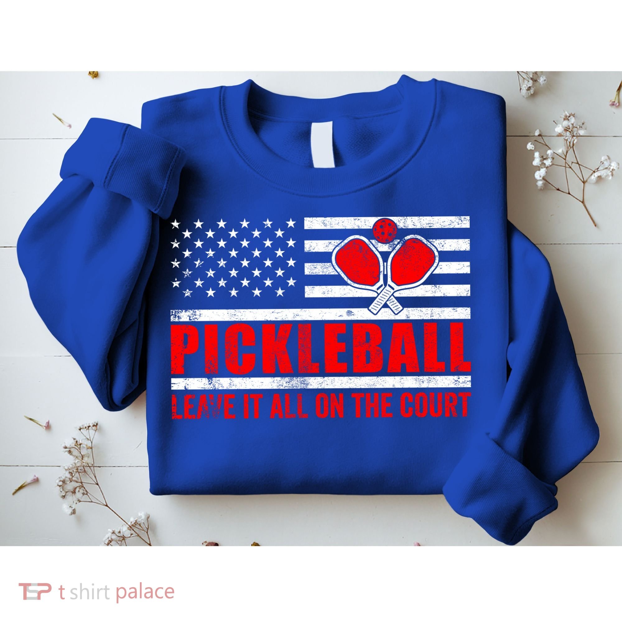 Pickleball USA Flag Leave It All On The Court Pickle Ball Sweatshirt