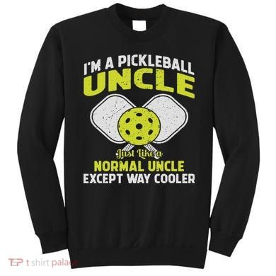 Pickleball Uncle Funny Pickleball Player Gift For Him Sweatshirt