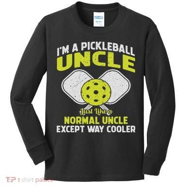 Pickleball Uncle Funny Pickleball Player Gift For Him Kids Long Sleeve Shirt