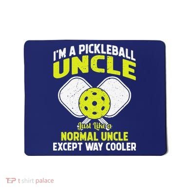 Pickleball Uncle Funny Pickleball Player Gift For Him Mousepad