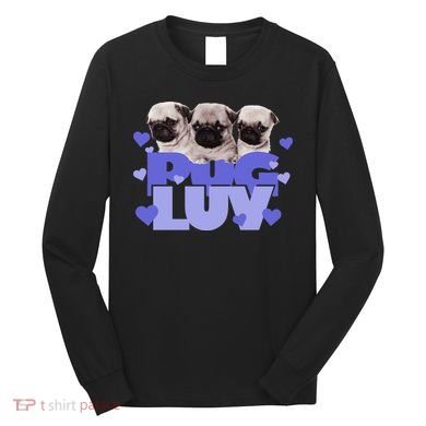 Pug Luv Long Sleeve Shirt