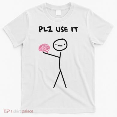 Plz Use It Funny Brain Stick Figure Vintage Graphic T-Shirt