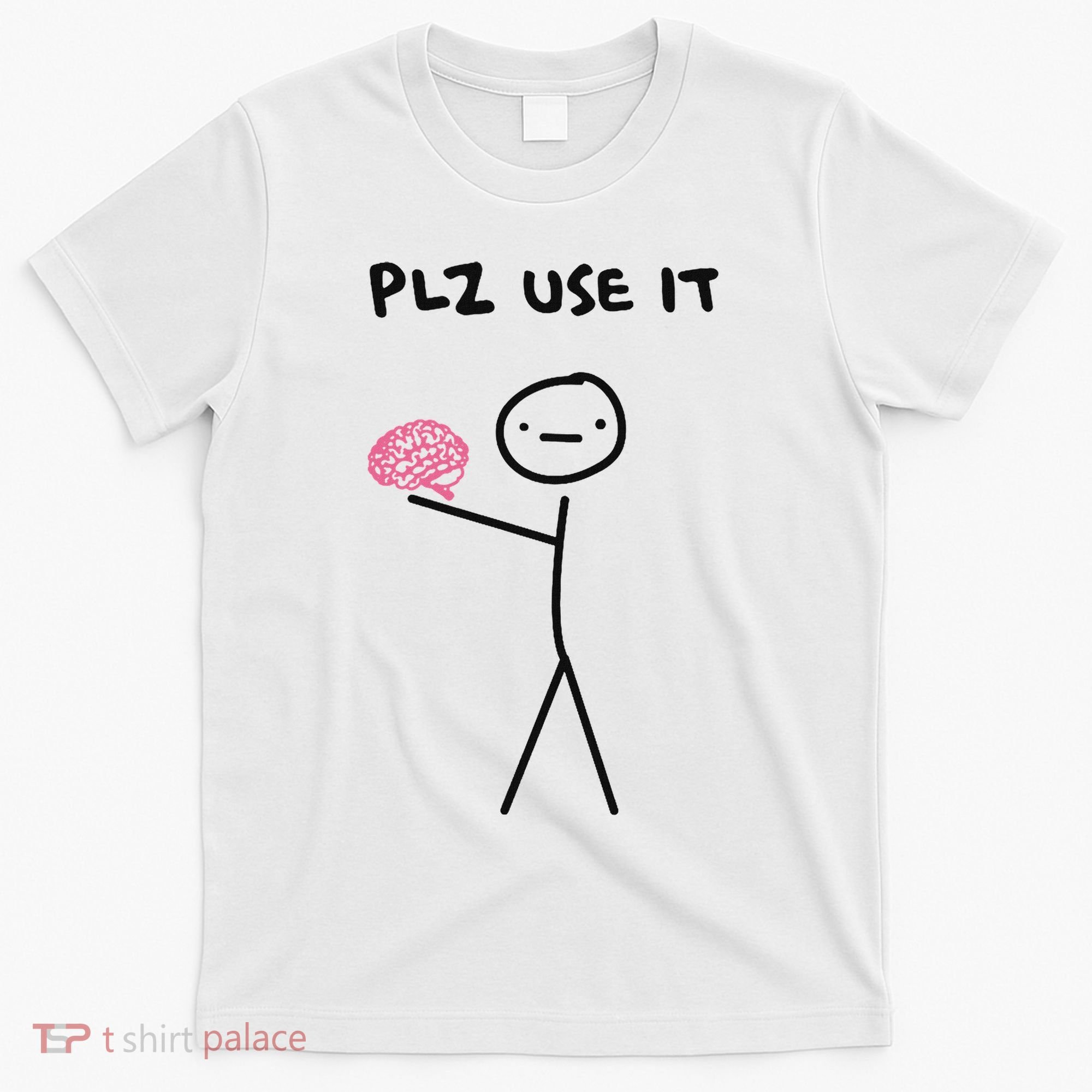 Plz Use It Funny Brain Stick Figure Vintage Graphic T-Shirt