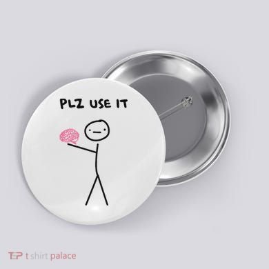 Plz Use It Funny Brain Stick Figure Vintage Graphic Button
