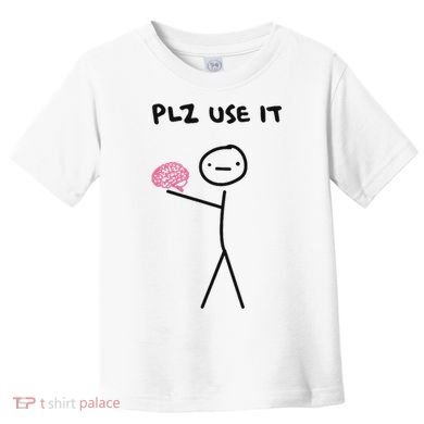 Plz Use It Funny Brain Stick Figure Vintage Graphic Toddler T-Shirt