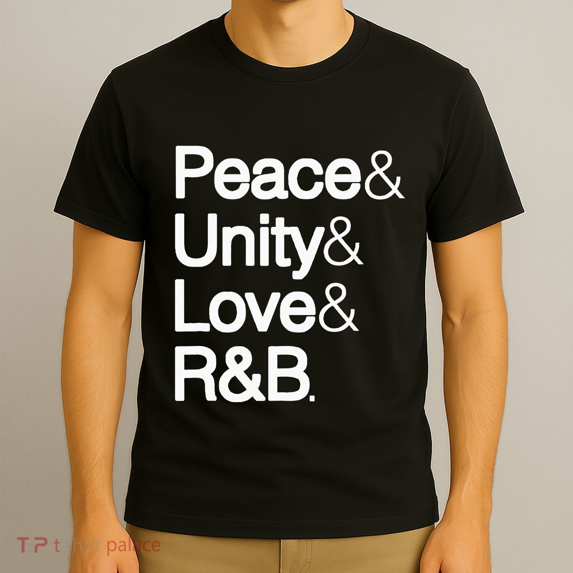 Peace Unity Love & R&B Rnb Soul Music Lovers T-Shirt