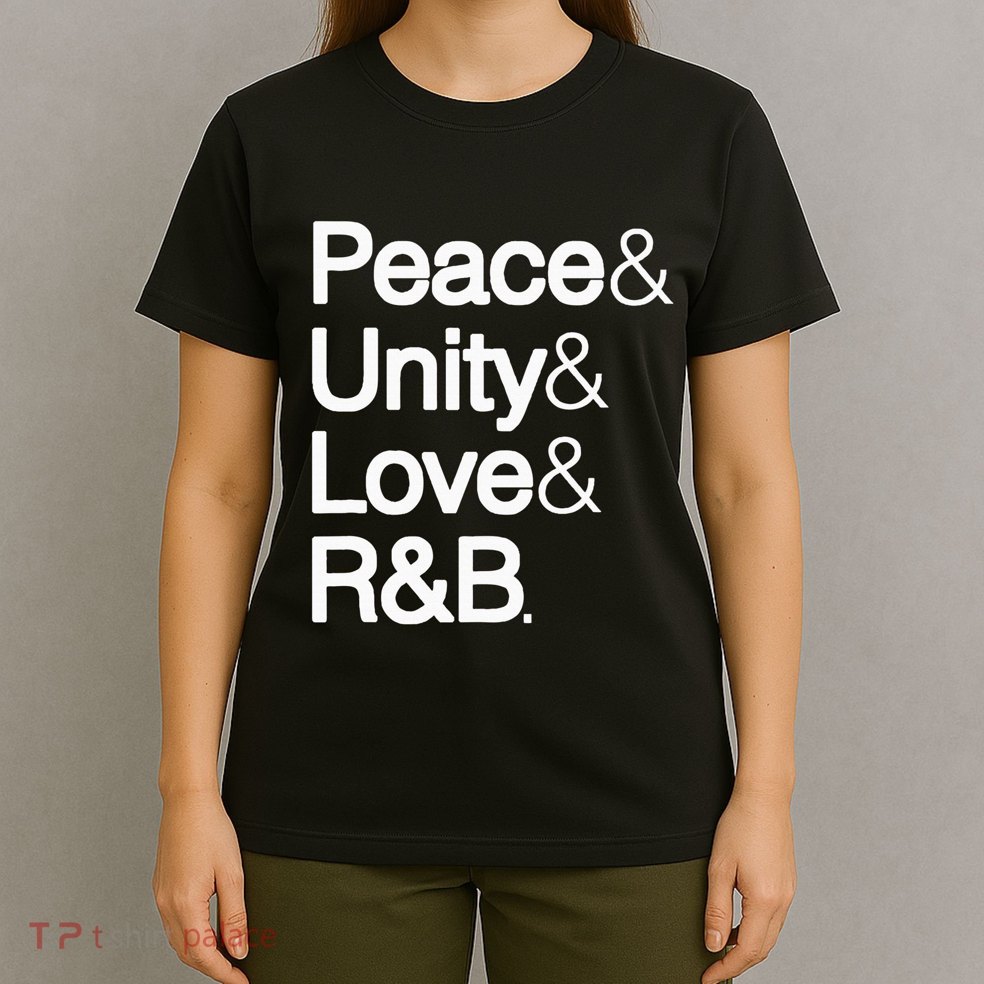 Peace Unity Love & R&B Rnb Soul Music Lovers T-Shirt