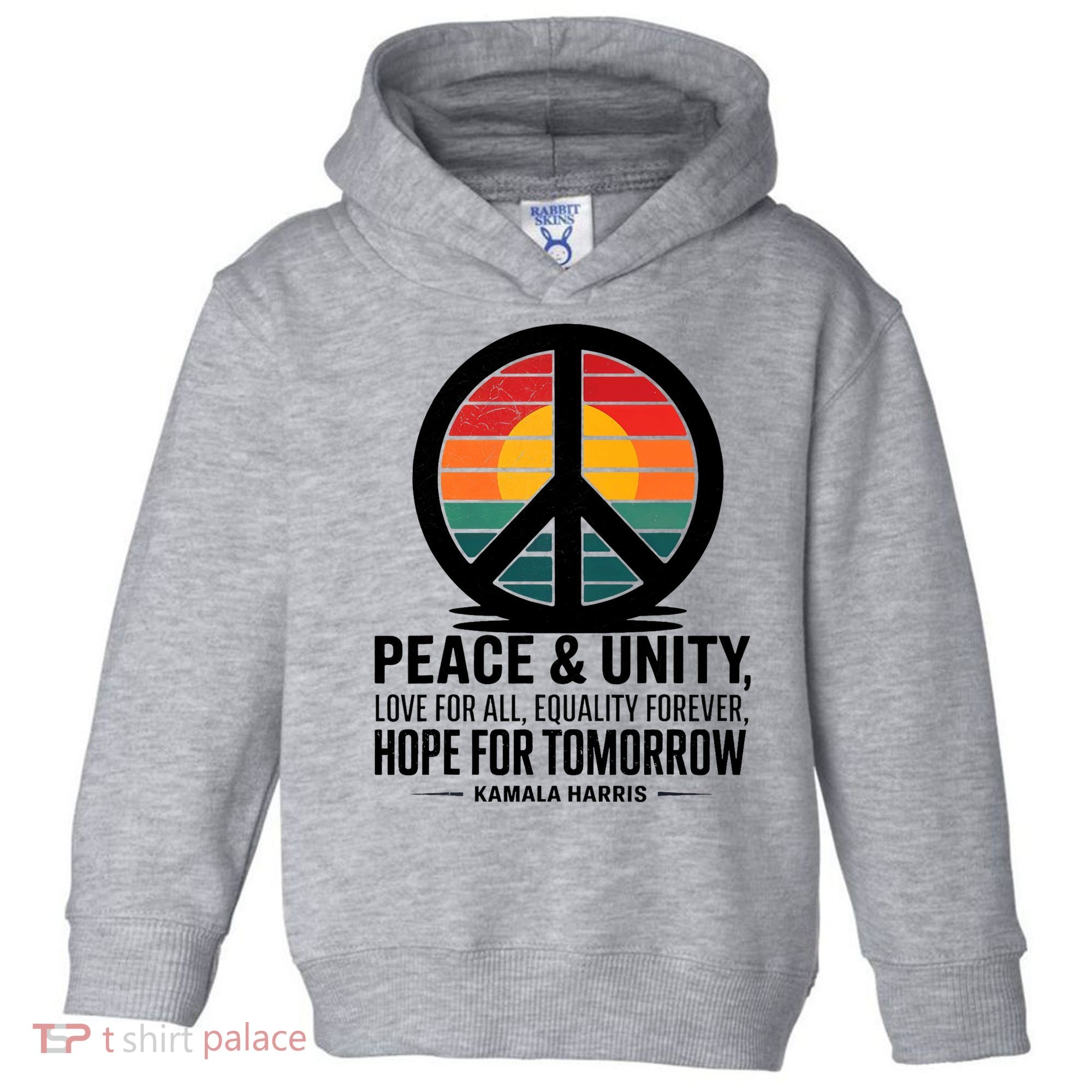 Peace Unity Love For All Equality Forever Hope For Tomorrow Toddler Hoodie