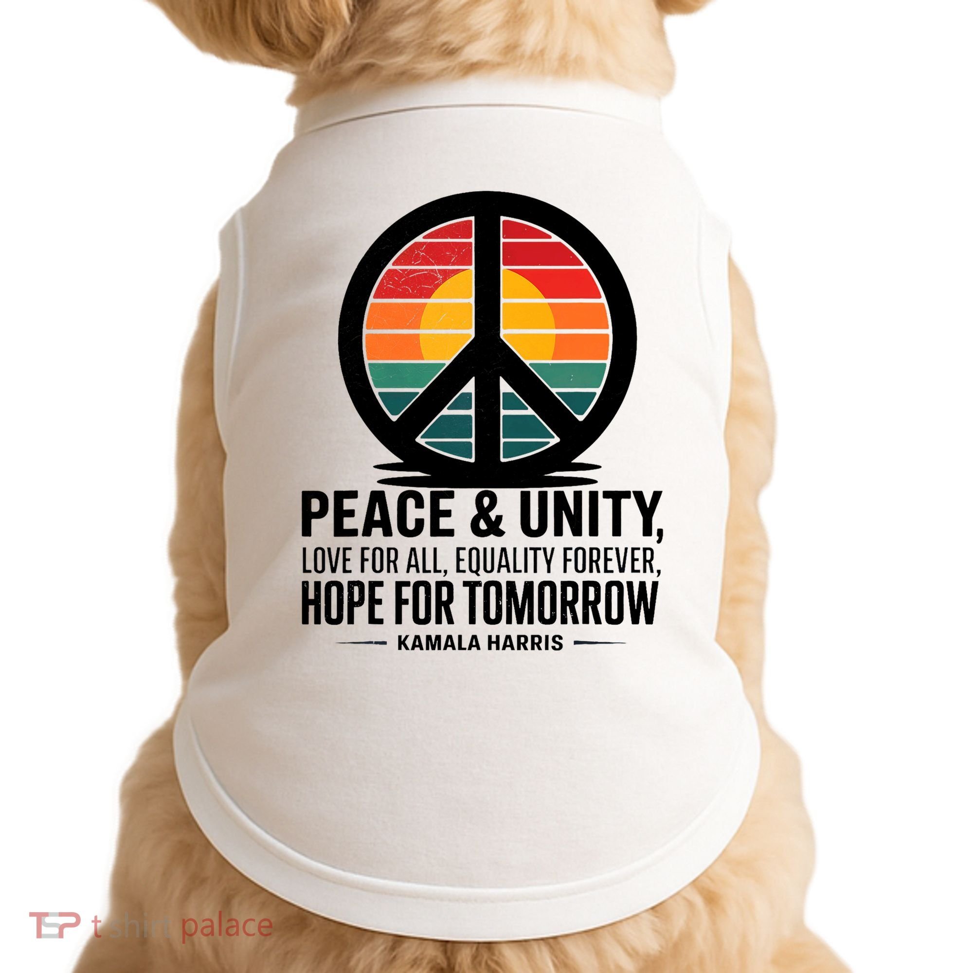 Peace Unity Love For All Equality Forever Hope For Tomorrow Doggie Tank