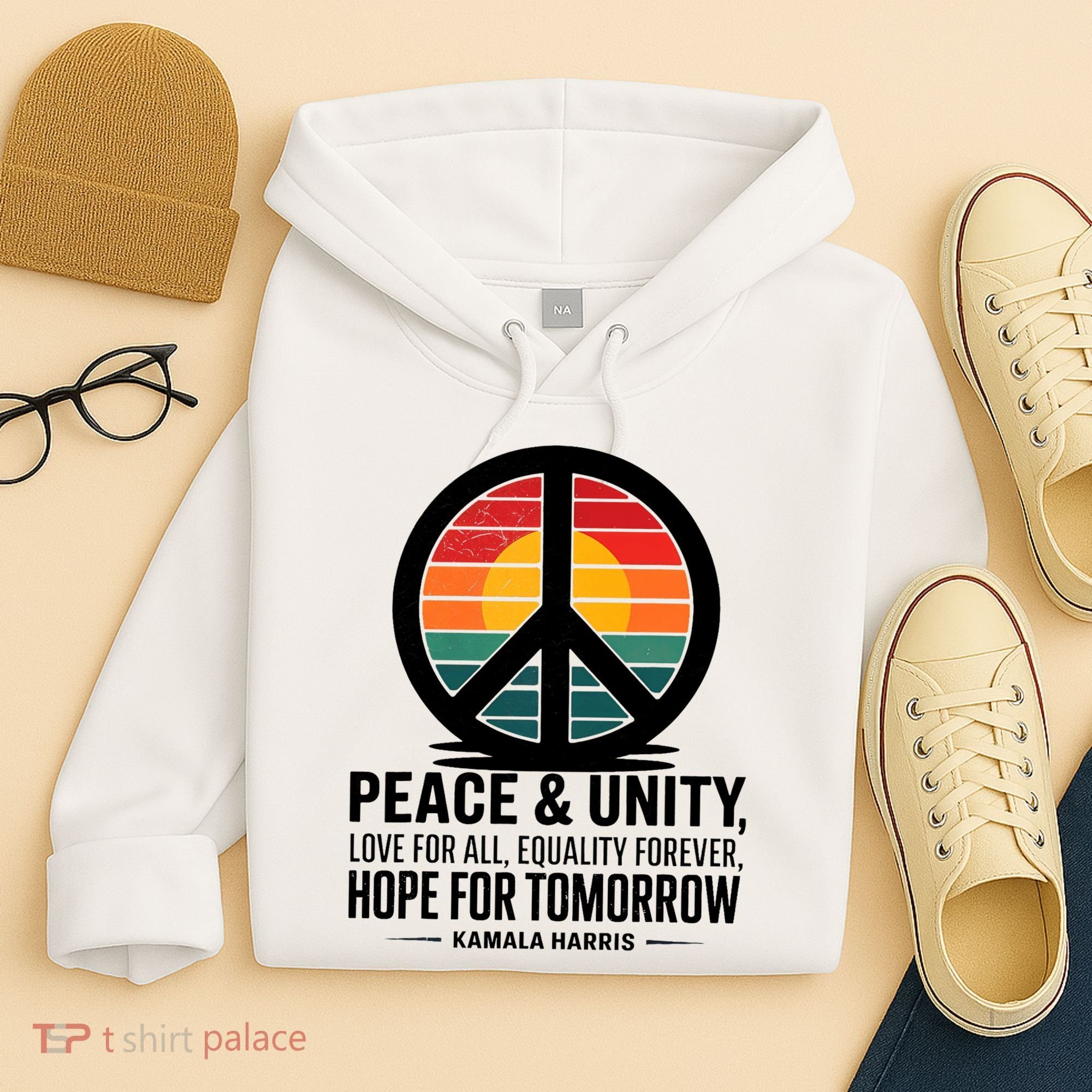 Peace Unity Love For All Equality Forever Hope For Tomorrow Hoodie