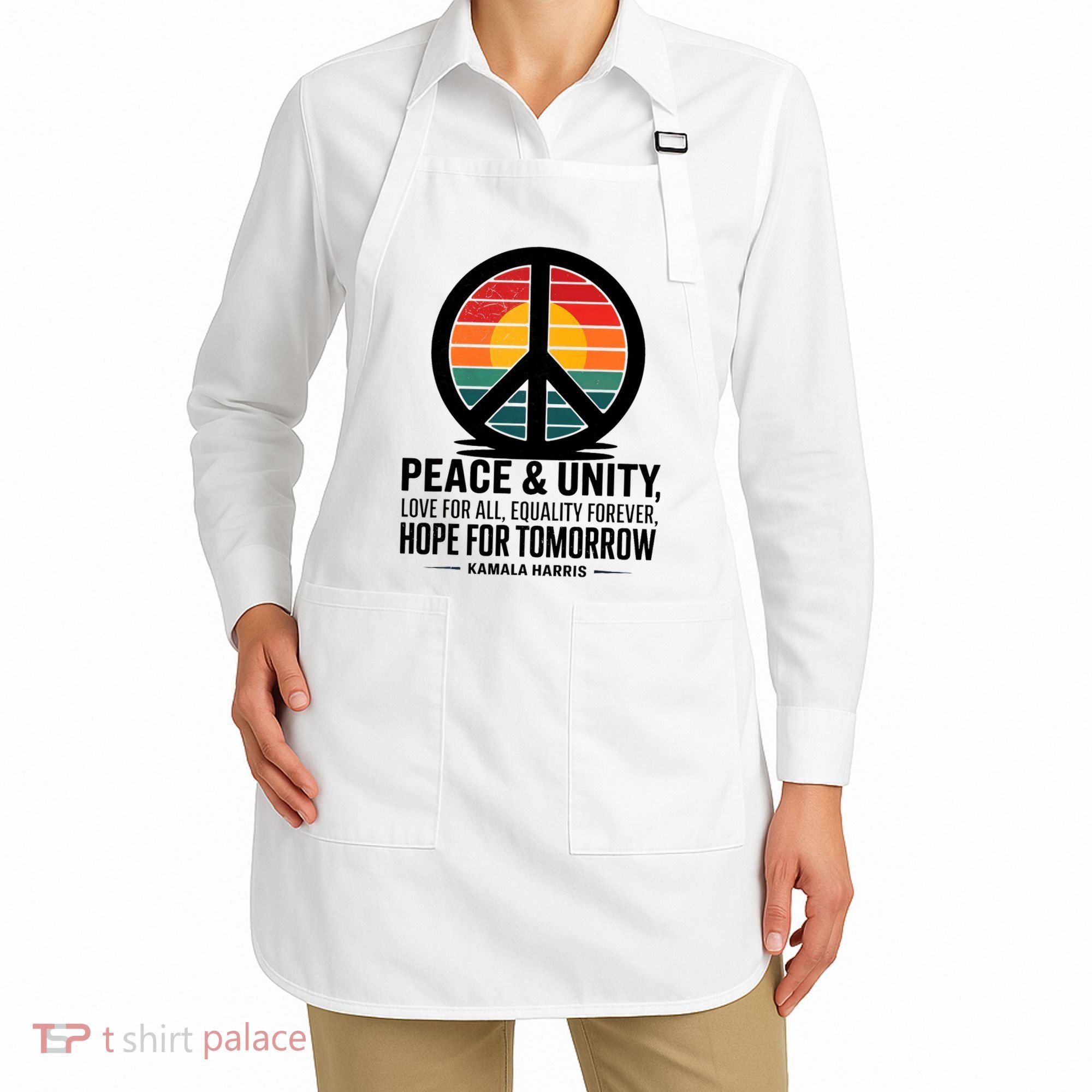 Peace Unity Love For All Equality Forever Hope For Tomorrow Apron