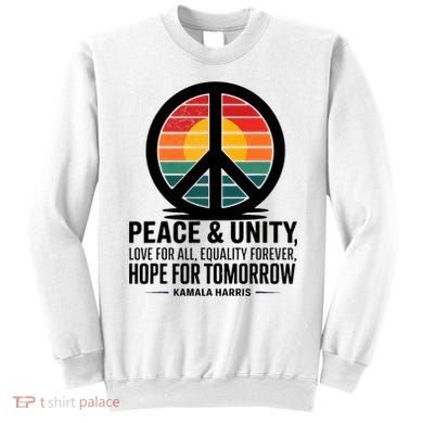 Peace Unity Love For All Equality Forever Hope For Tomorrow Sweatshirt