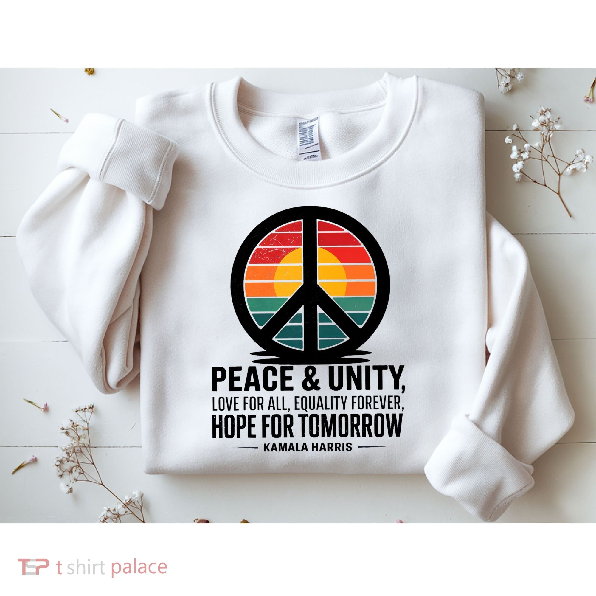 Peace Unity Love For All Equality Forever Hope For Tomorrow Sweatshirt