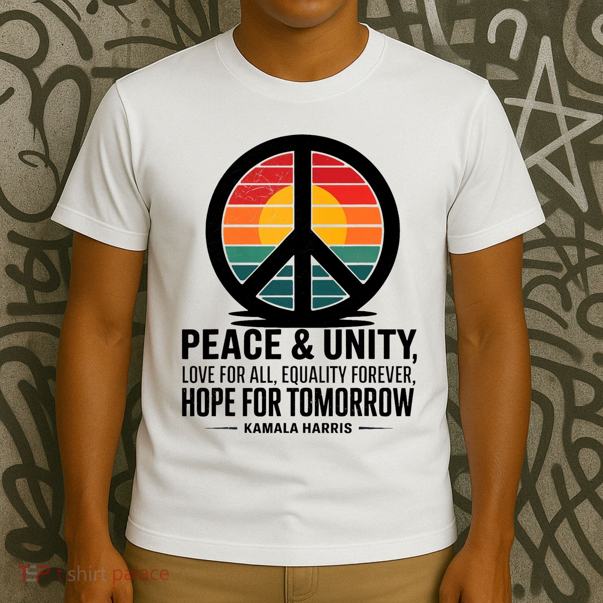 Peace Unity Love For All Equality Forever Hope For Tomorrow T-Shirt