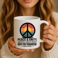 Peace Unity Love For All Equality Forever Hope For Tomorrow Coffee Mug thumb 3