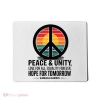 Peace Unity Love For All Equality Forever Hope For Tomorrow Mousepad thumb 0