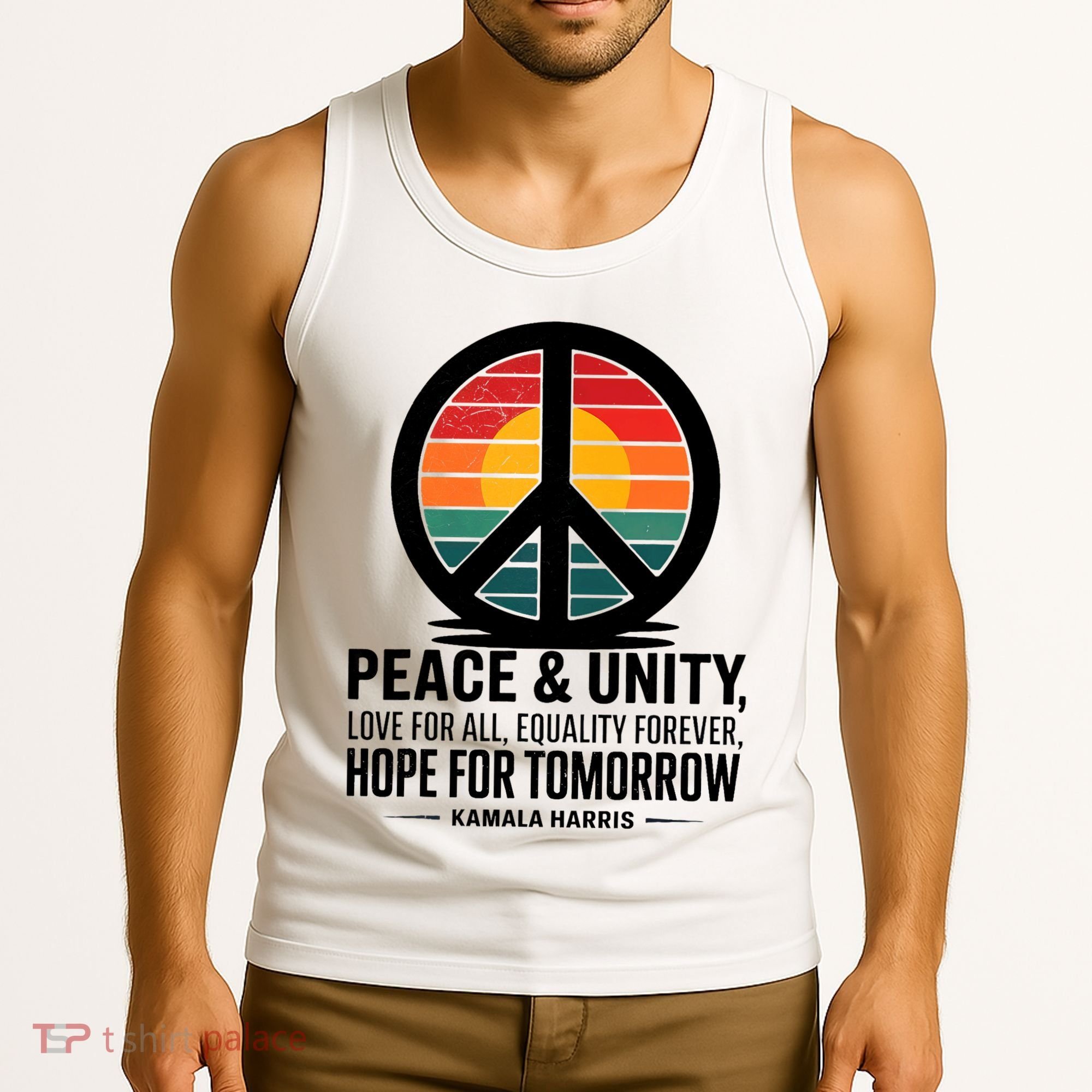 Peace Unity Love For All Equality Forever Hope For Tomorrow Tank Top