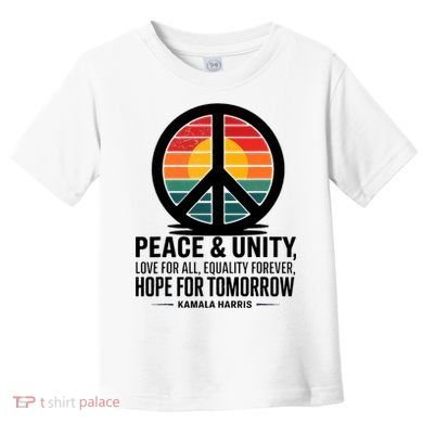 Peace Unity Love For All Equality Forever Hope For Tomorrow Toddler T-Shirt