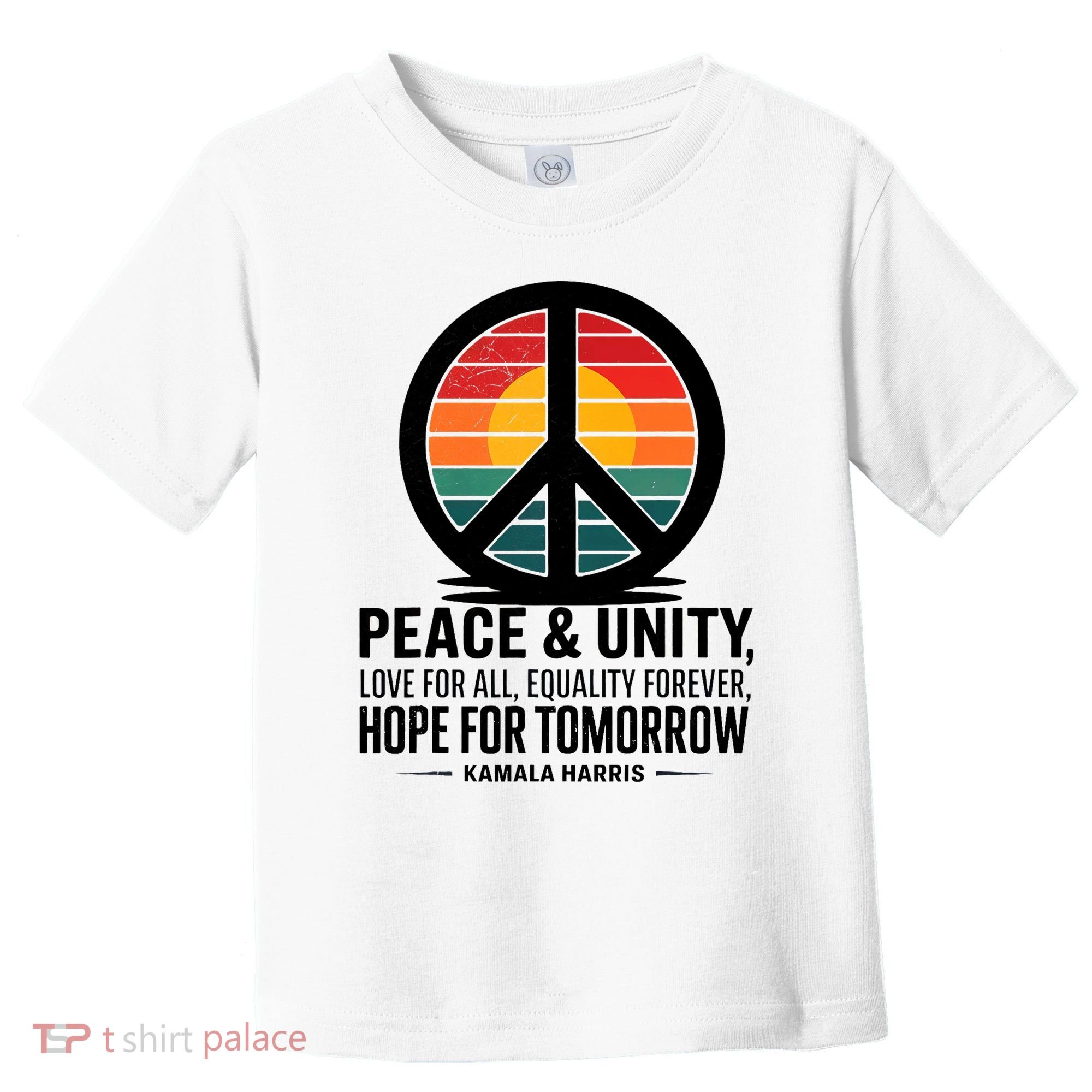 Peace Unity Love For All Equality Forever Hope For Tomorrow Toddler T-Shirt