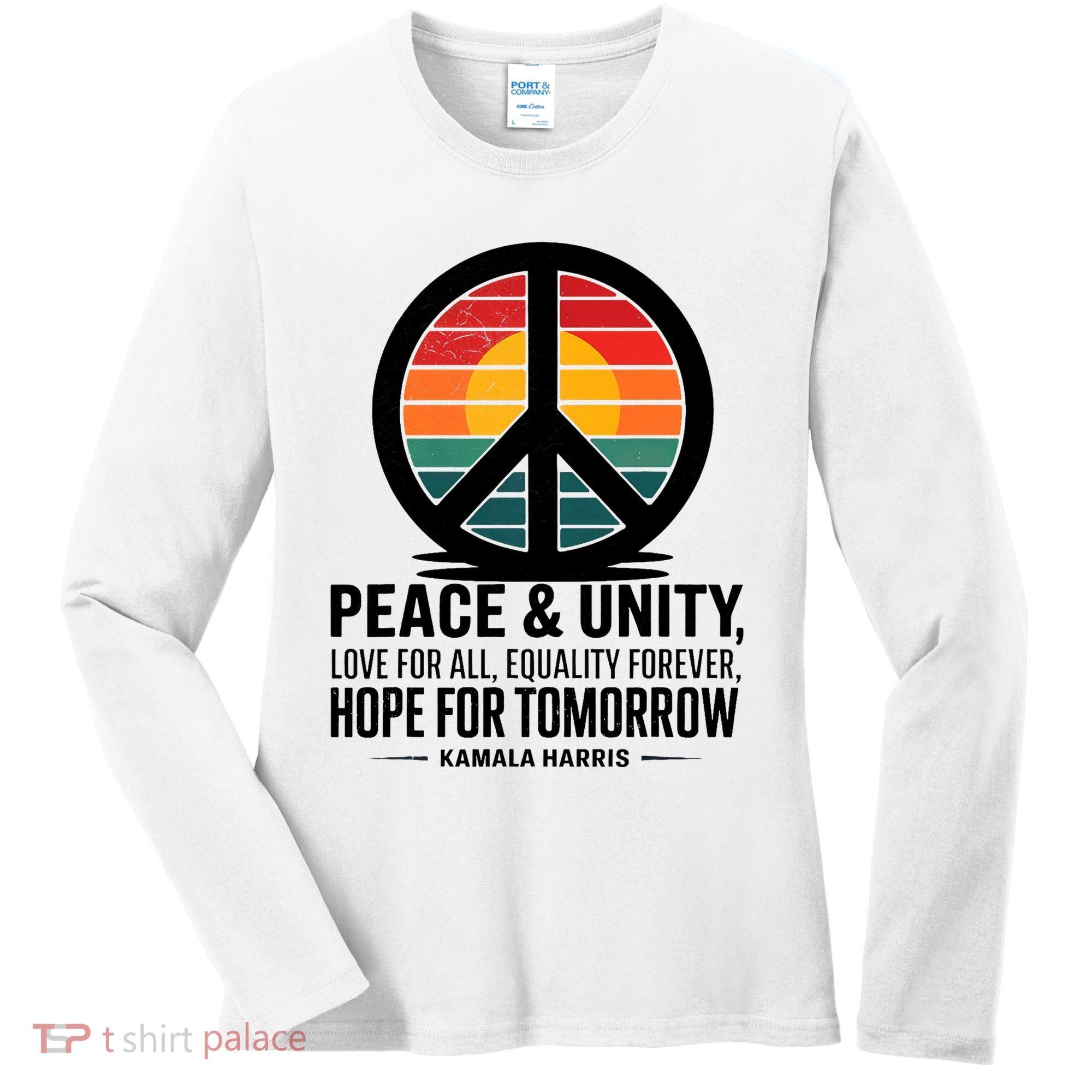 Peace Unity Love For All Equality Forever Hope For Tomorrow Women's Long Sleeve Shirt