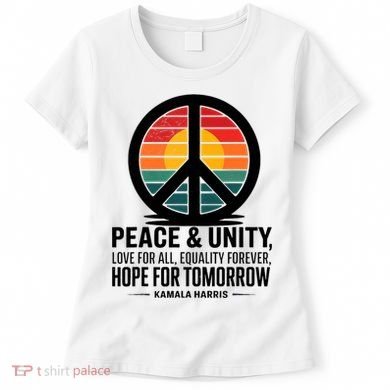 Peace Unity Love For All Equality Forever Hope For Tomorrow Women's T-Shirt