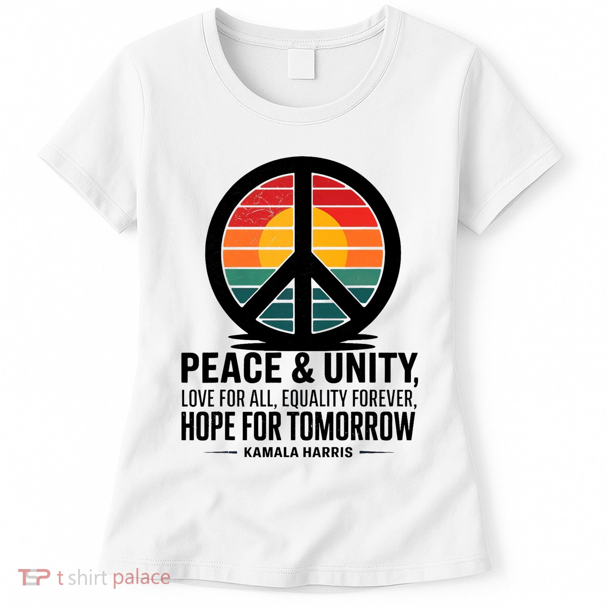 Peace Unity Love For All Equality Forever Hope For Tomorrow Women's T-Shirt