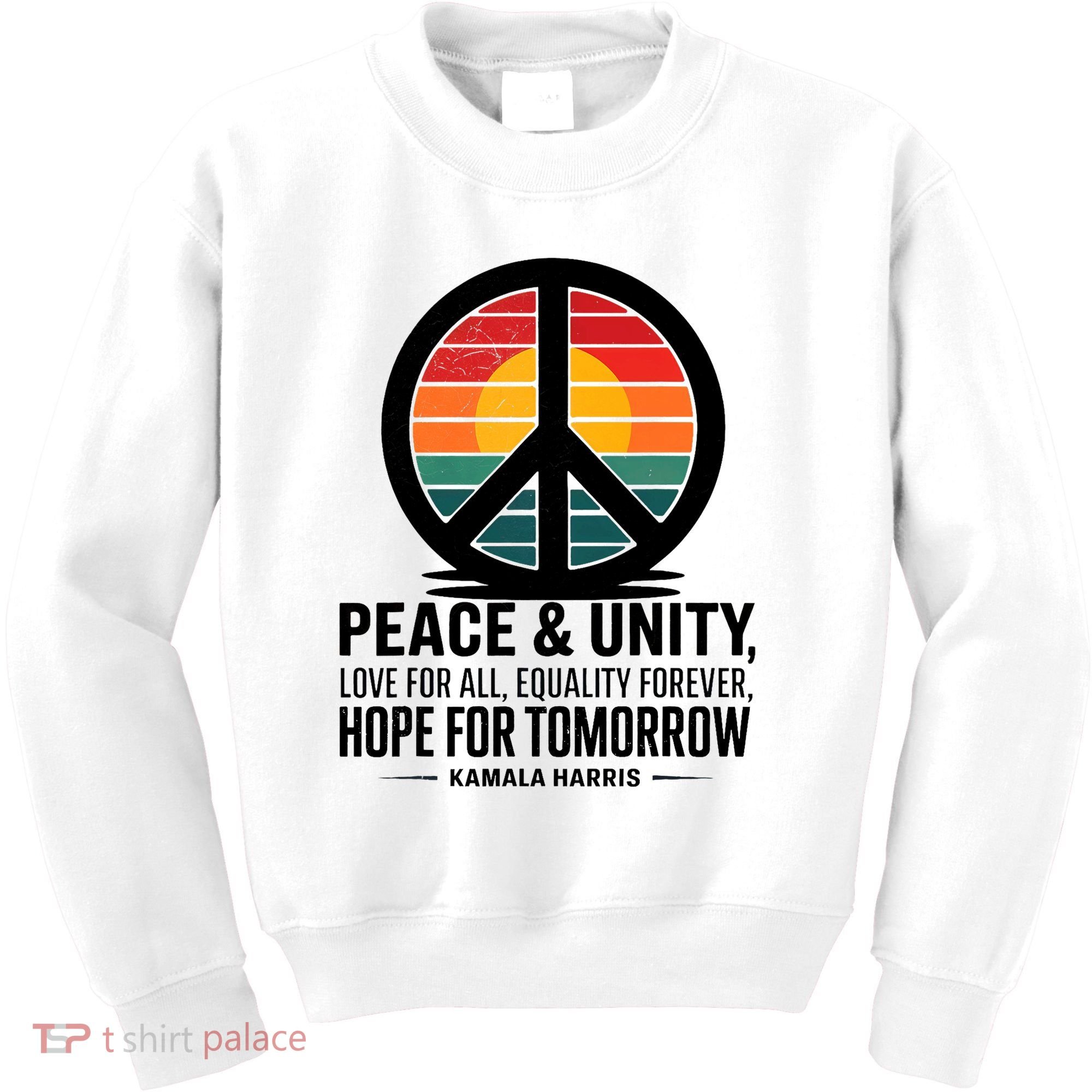 Peace Unity Love For All Equality Forever Hope For Tomorrow Kids Sweatshirt