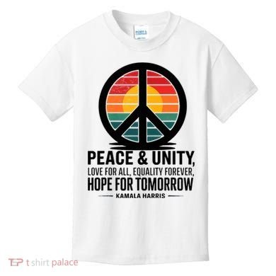 Peace Unity Love For All Equality Forever Hope For Tomorrow Kids T-Shirt