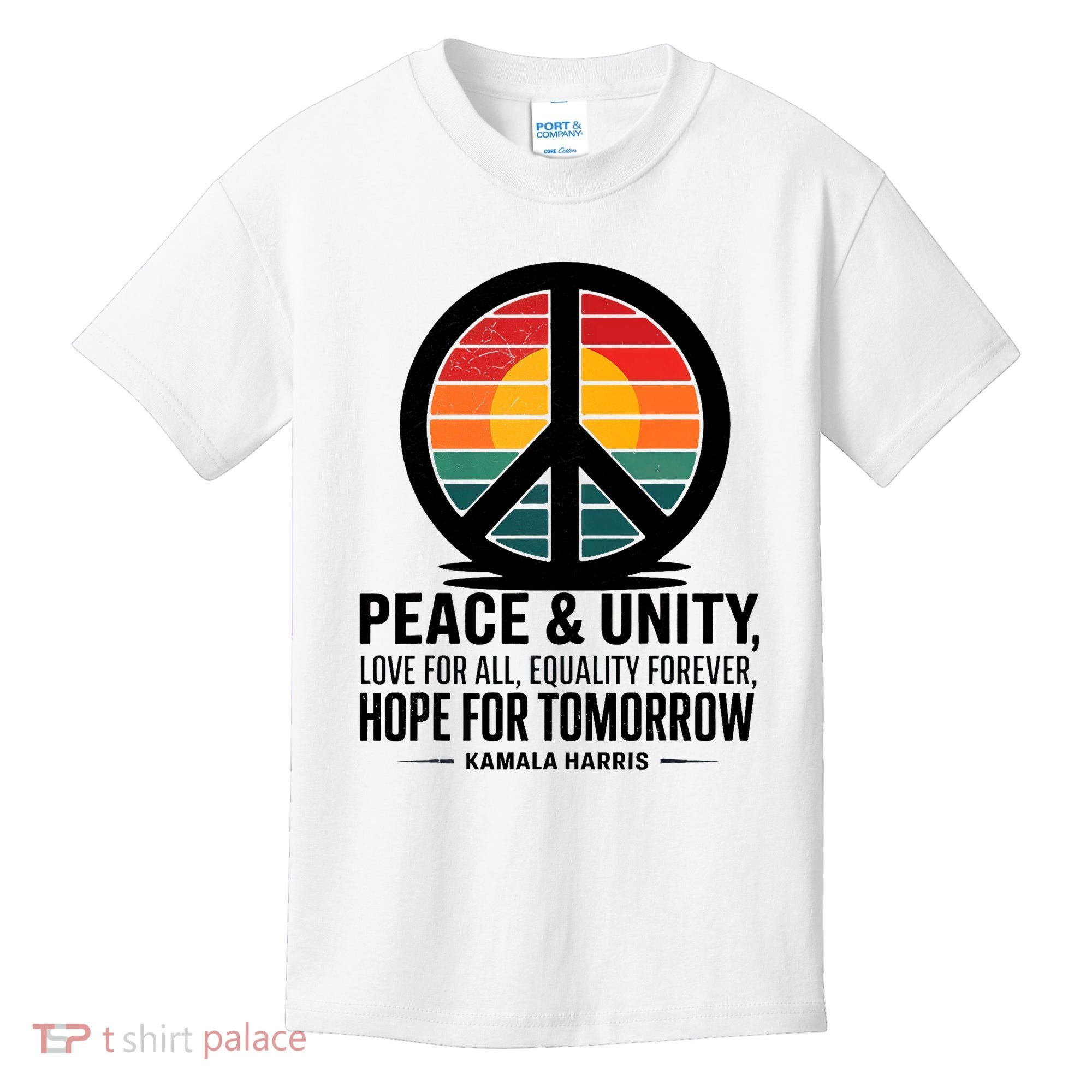 Peace Unity Love For All Equality Forever Hope For Tomorrow Kids T-Shirt