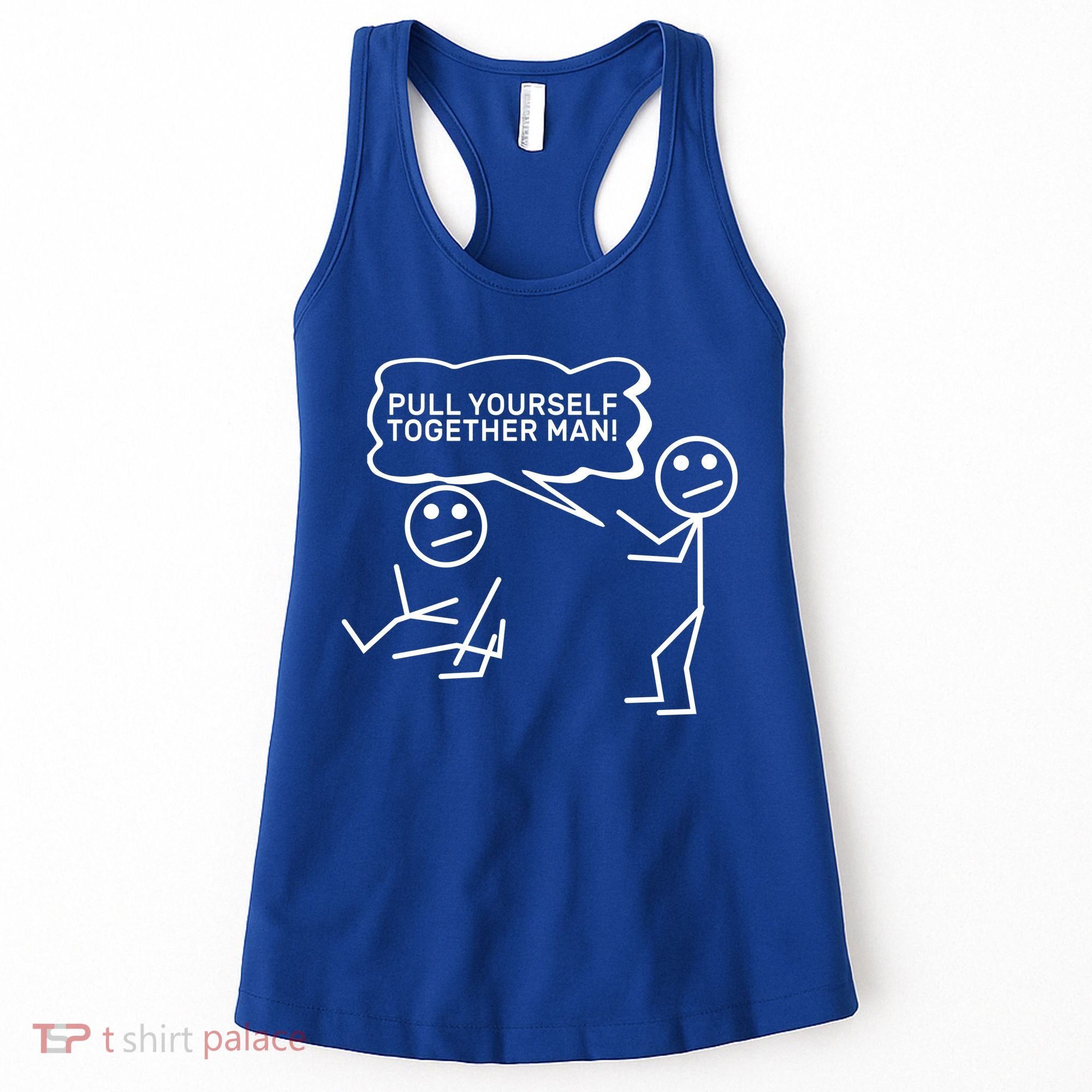 Pull Yourself Together Man Women's Tank Top